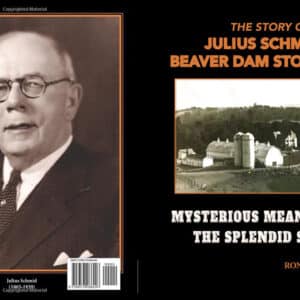 The Story of Julius Schmid & Beaver Dam Stock Farm: Mysterious Means Behind The Splendid Scenes